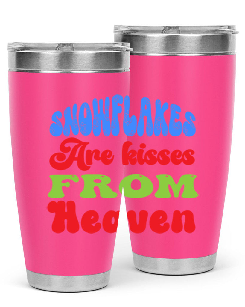 Snowflakes are kisses from heaven 377#- winter- Tumbler