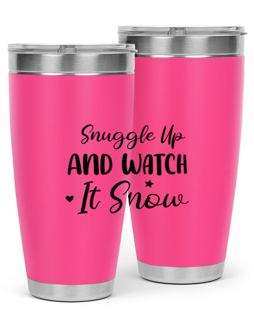 Snuggle Up And Watch It Snow 383#- winter- Tumbler
