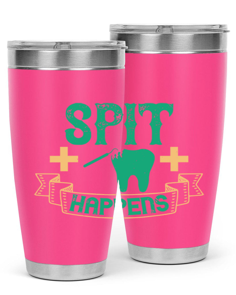 Spit happens Style 19#- dentist- tumbler