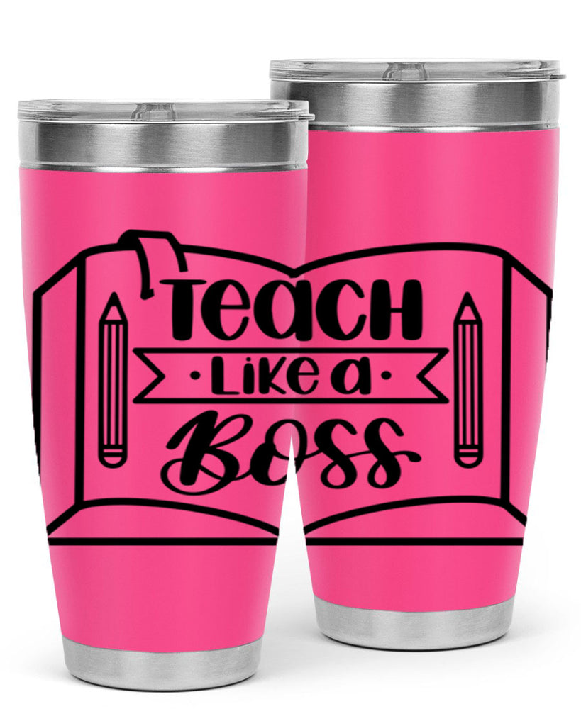 Teach Like A Boss Style 54#- teacher- tumbler