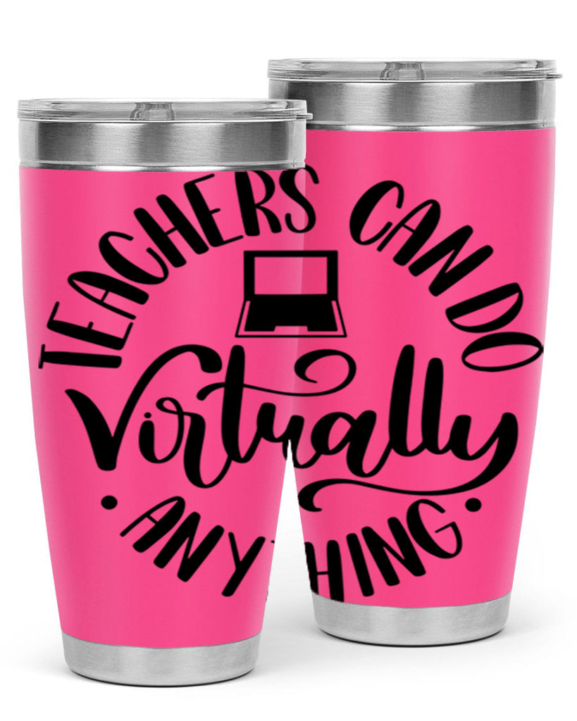 Teachers Can Do Anything Virtually Style 46#- teacher- tumbler