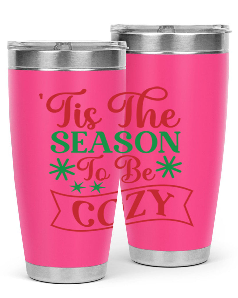 Tis The Season To Be Cozy 415#- winter- Tumbler