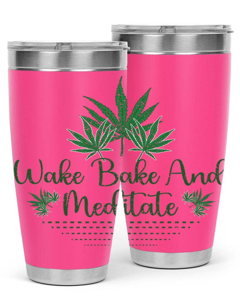 Wake Bake And Meditate Sublimation 274#- marijuana- Tumbler