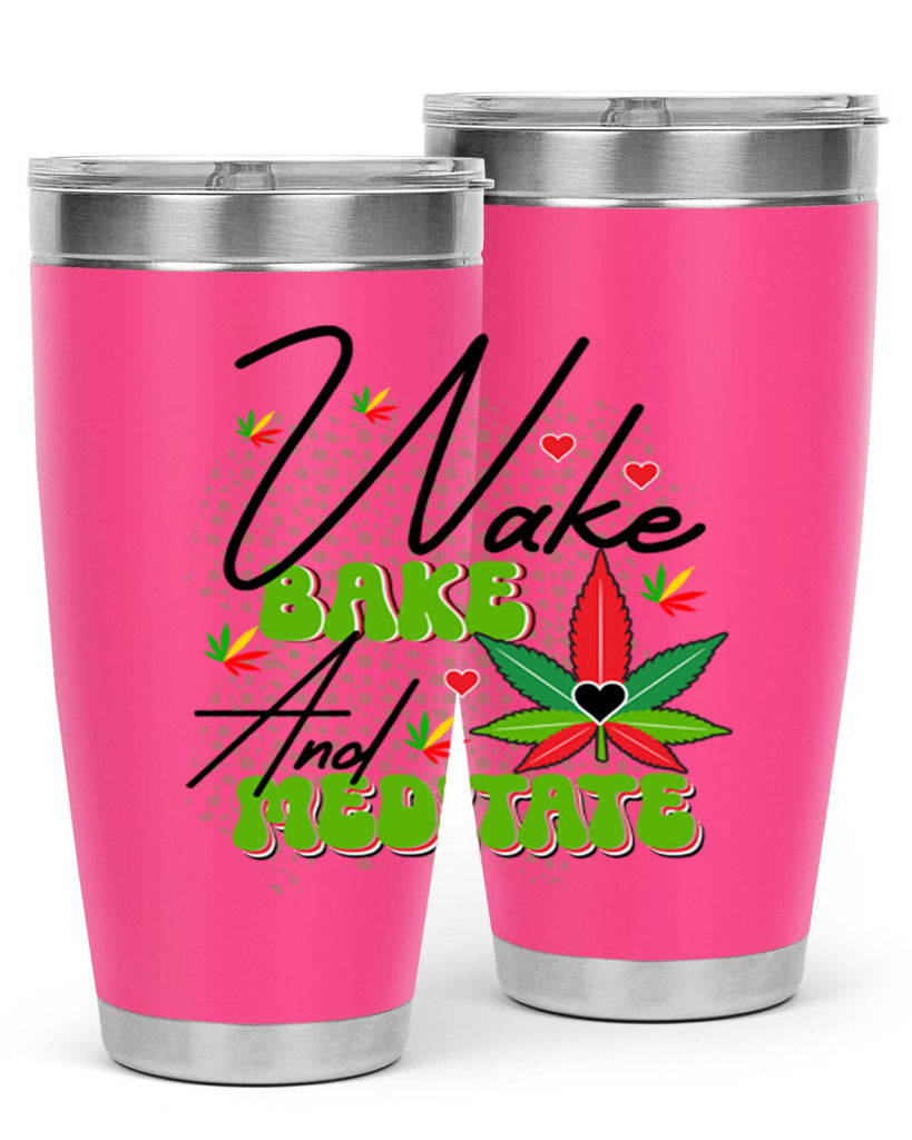 Wake Bake and Meditate 275#- marijuana- Tumbler