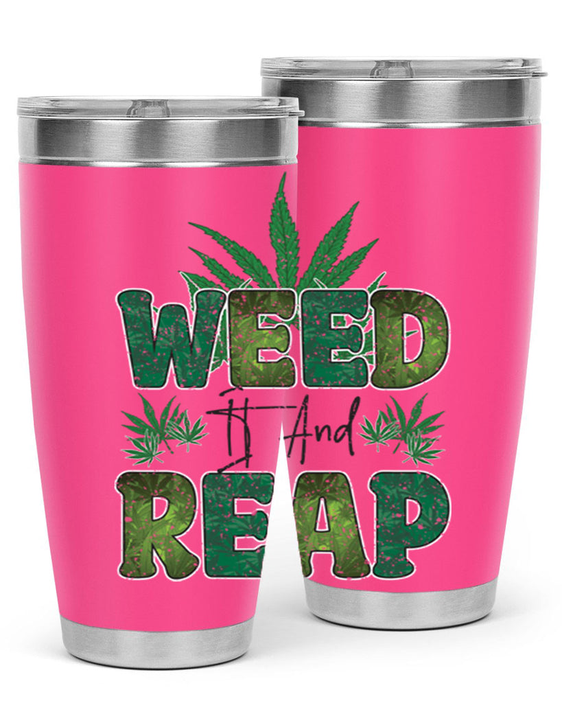 Weed It And Reap Sublimation 286#- marijuana- Tumbler