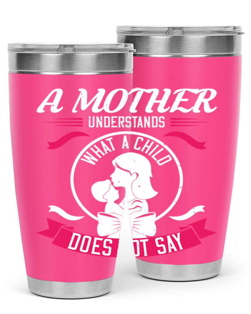 a mother understands 8#- mothers day- Tumbler
