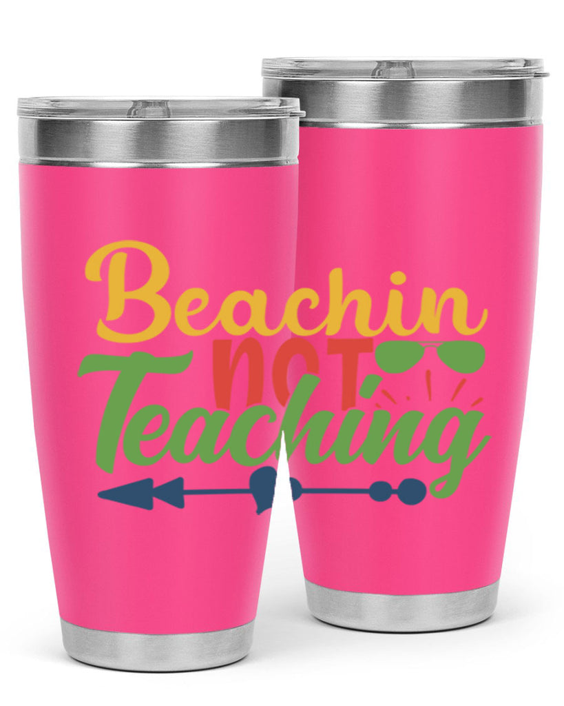 beachin not teaching Style 194#- teacher- tumbler