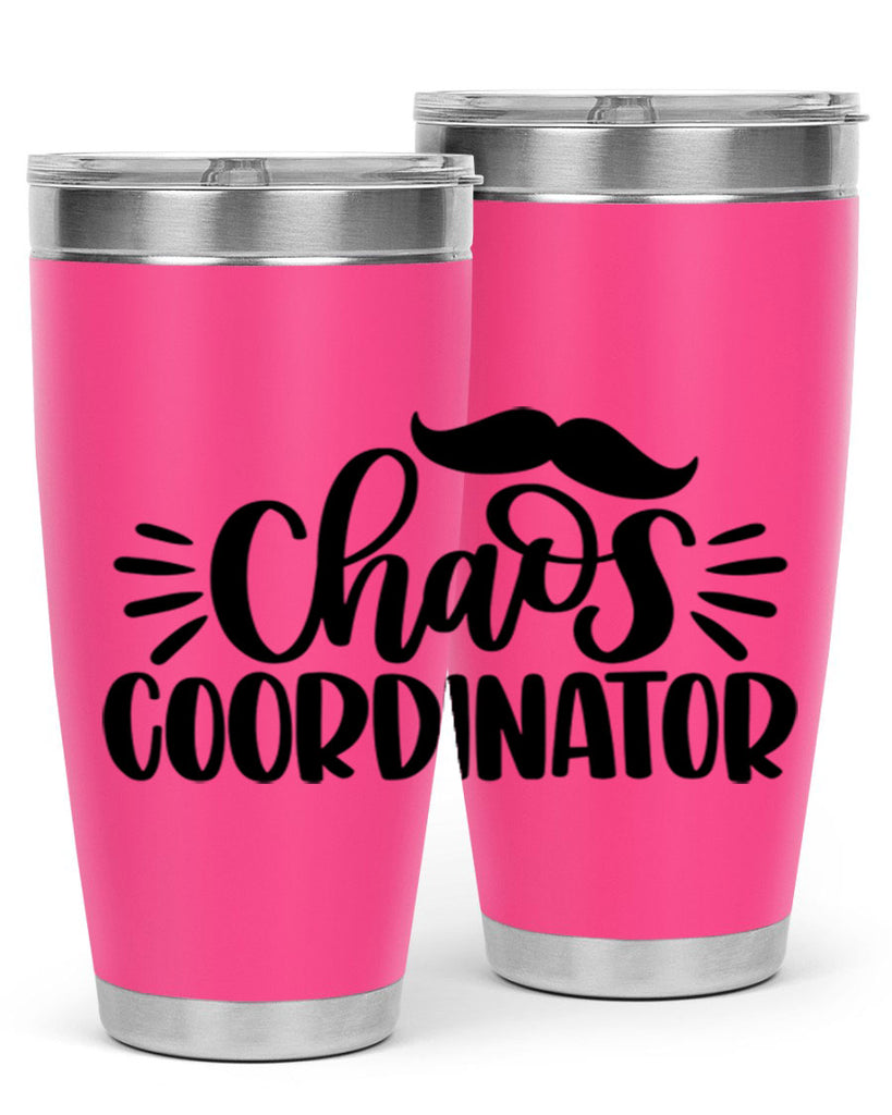 chaos coordinator 68#- fathers day- Tumbler