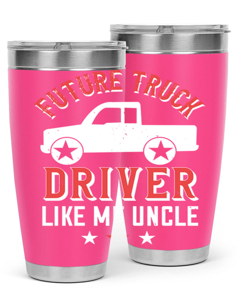 future truck driver like me uncle Style 49#- truck driver- tumbler