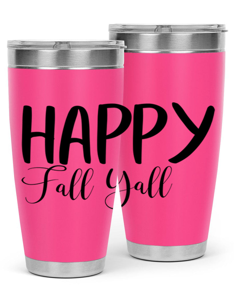 happy fall yall 230#- fall- Tumbler