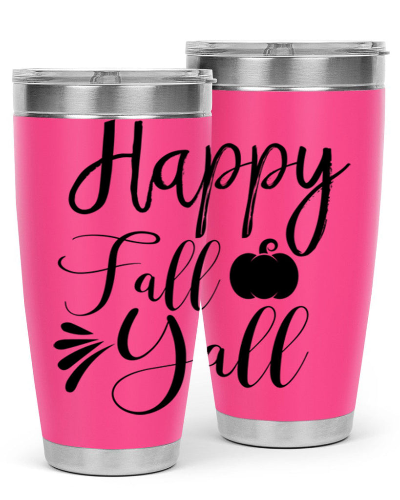 happy fall yall 231#- fall- Tumbler