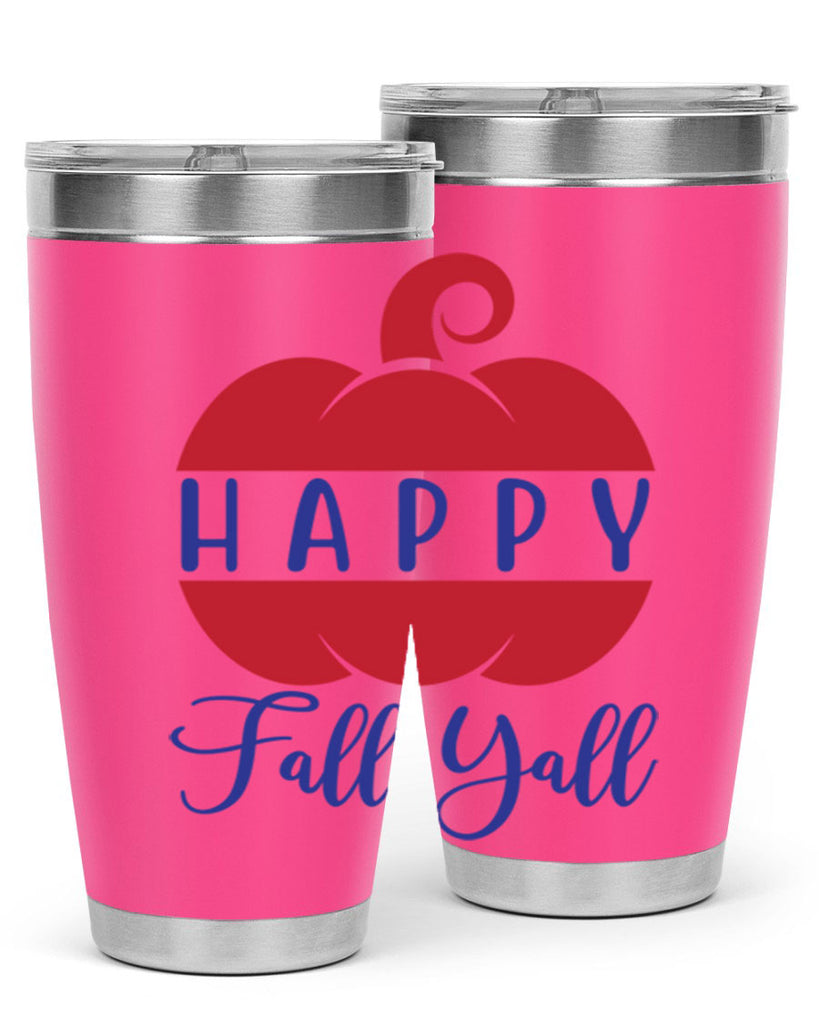 happy fall yall 232#- fall- Tumbler