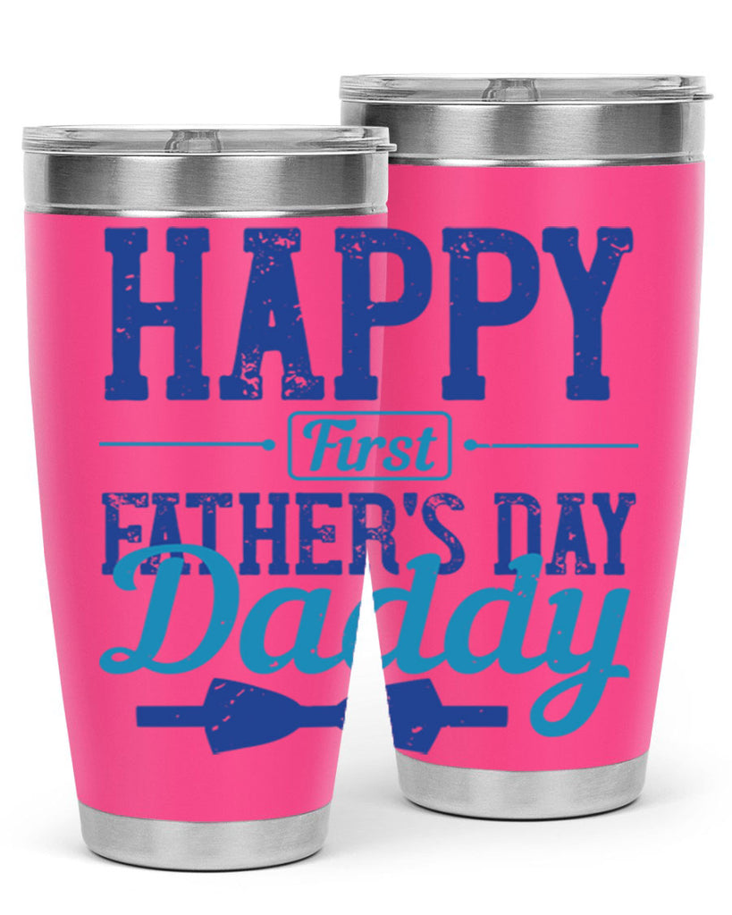 happy first fathers day daddy 210#- fathers day- Tumbler