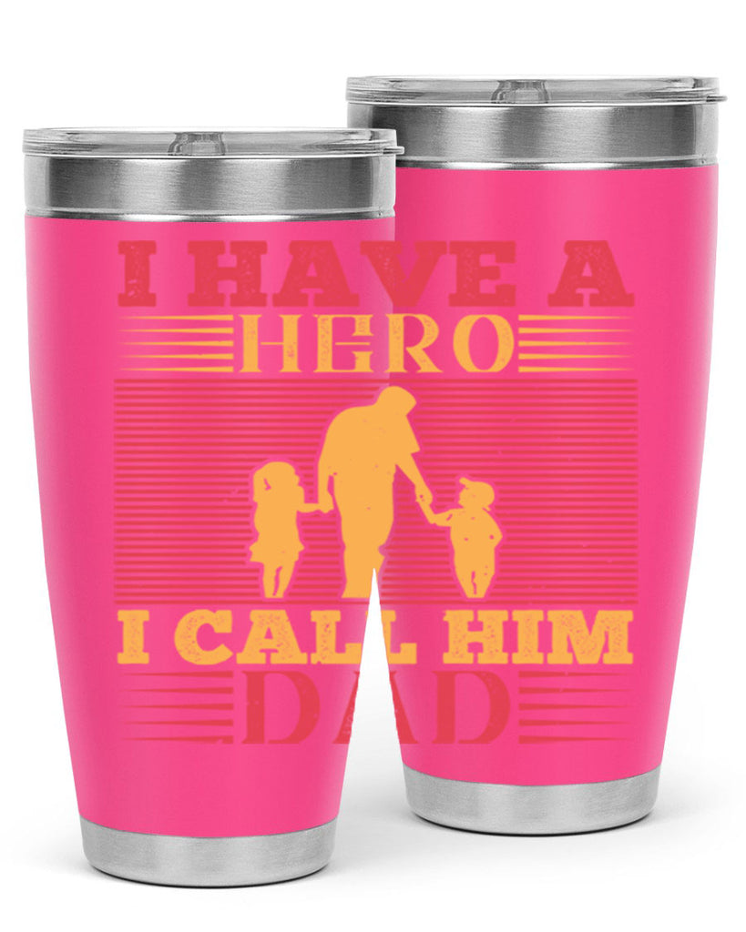 i have a hero i call him dad 198#- fathers day- Tumbler