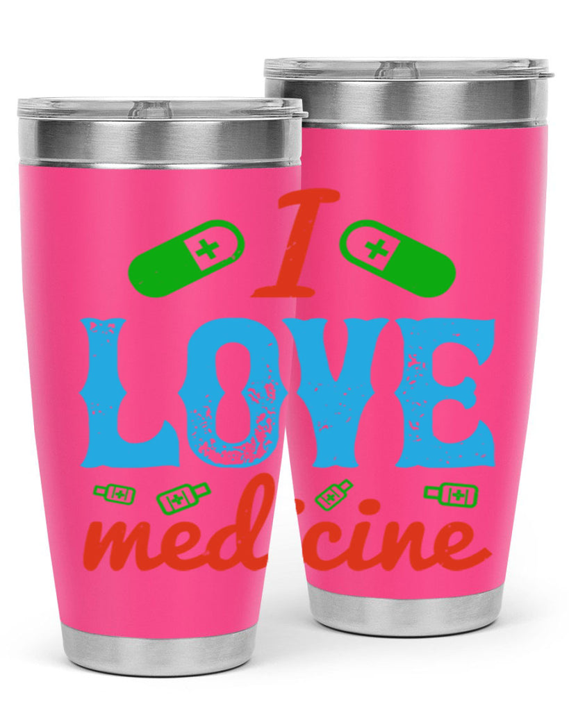 i love medicine Style 46#- medical- tumbler
