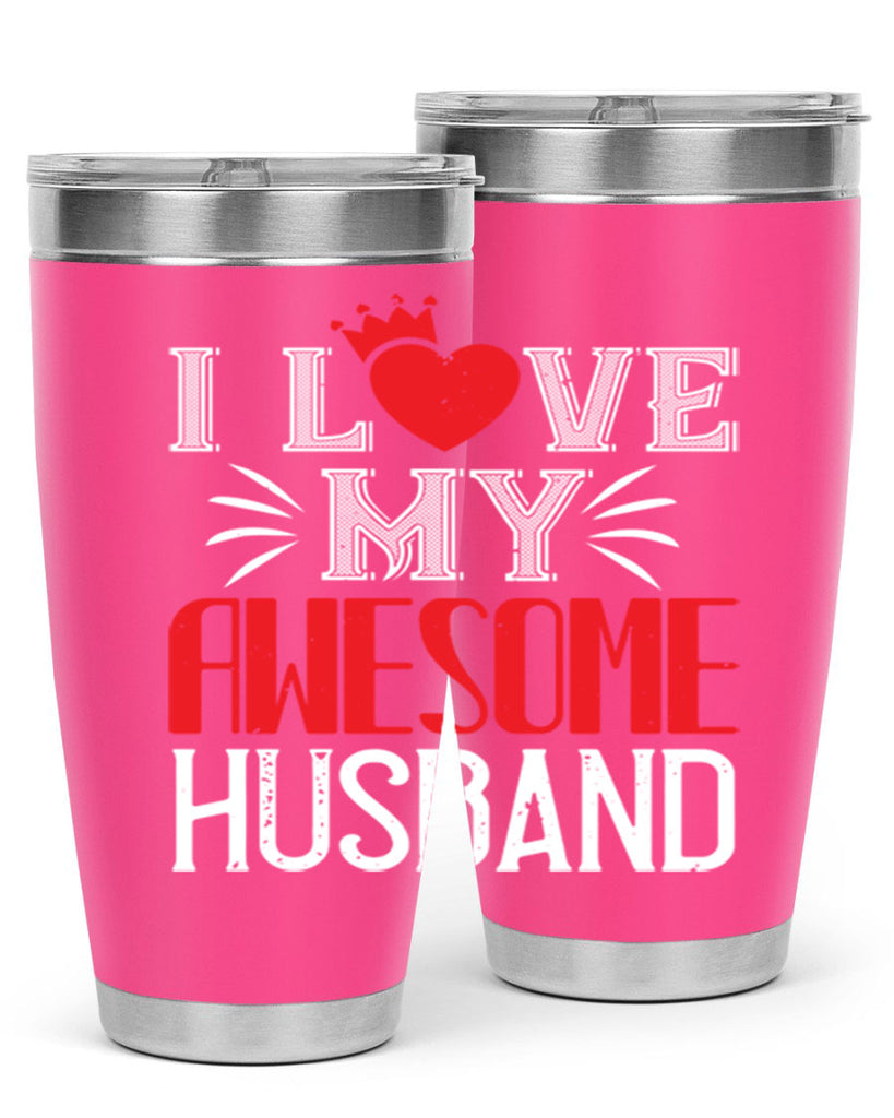 i love my awesome husband 56#- valentines day- Tumbler