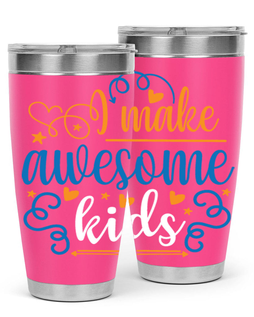 i make awesome kids 88#- fathers day- Tumbler