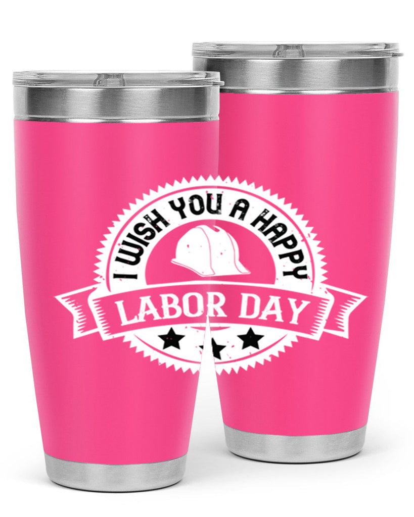 i wish you a happy labor day 37#- labor day- Tumbler
