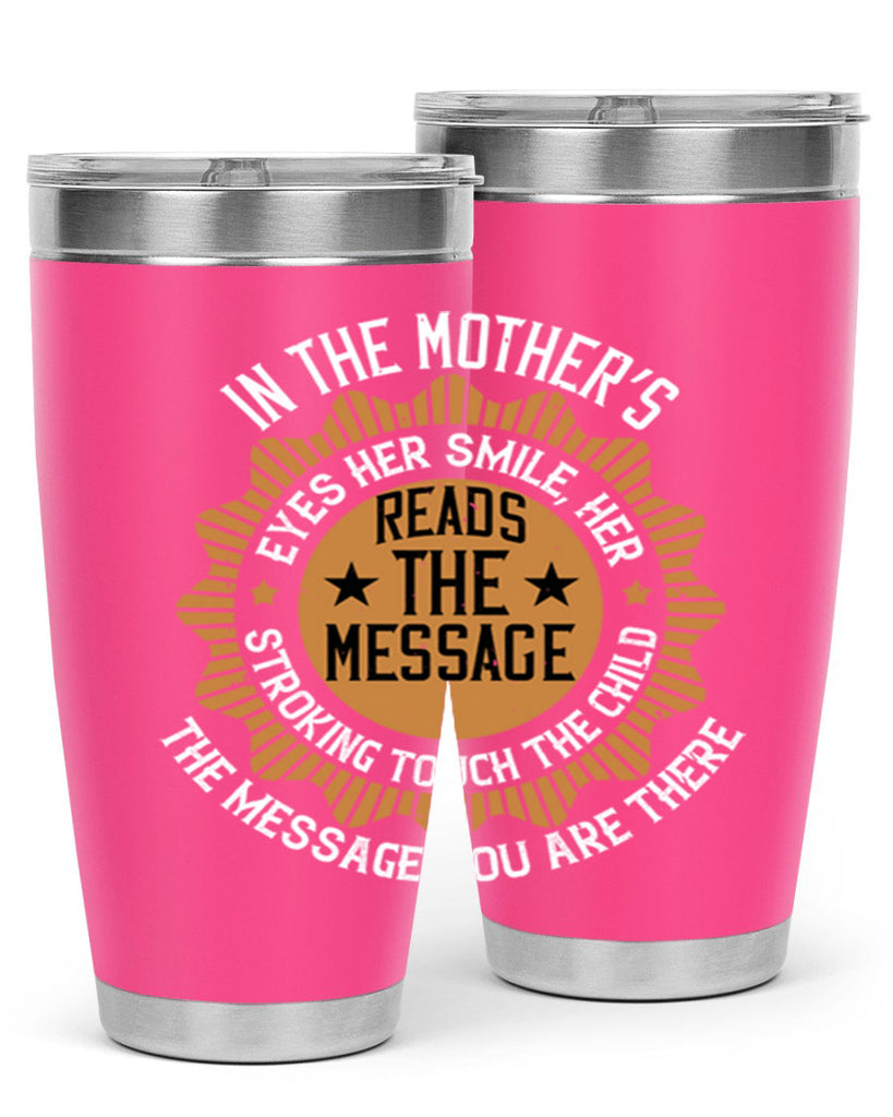 in the mother’s eyes 73#- mothers day- Tumbler