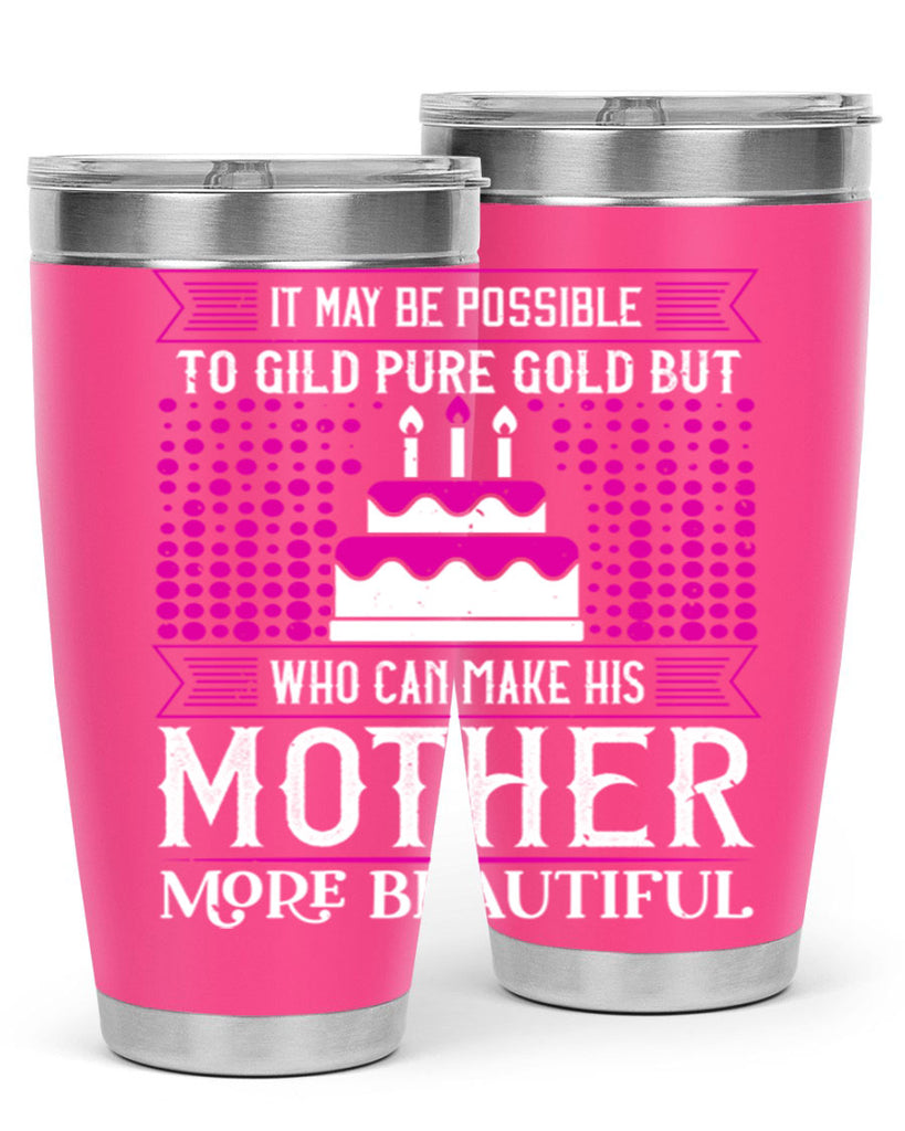 it may be possible to 71#- mothers day- Tumbler