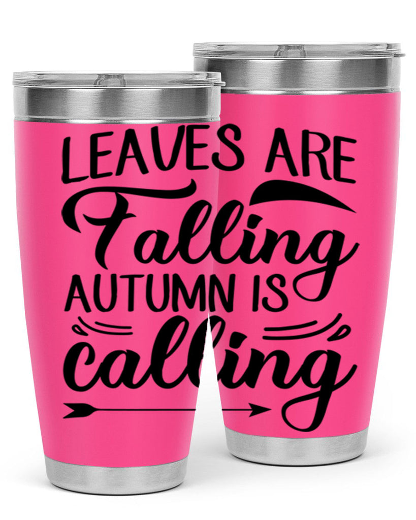 leaves are falling autumn is calling 388#- fall- Tumbler