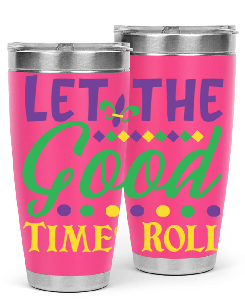 let the good times roll 82#- mardi gras- Tumbler