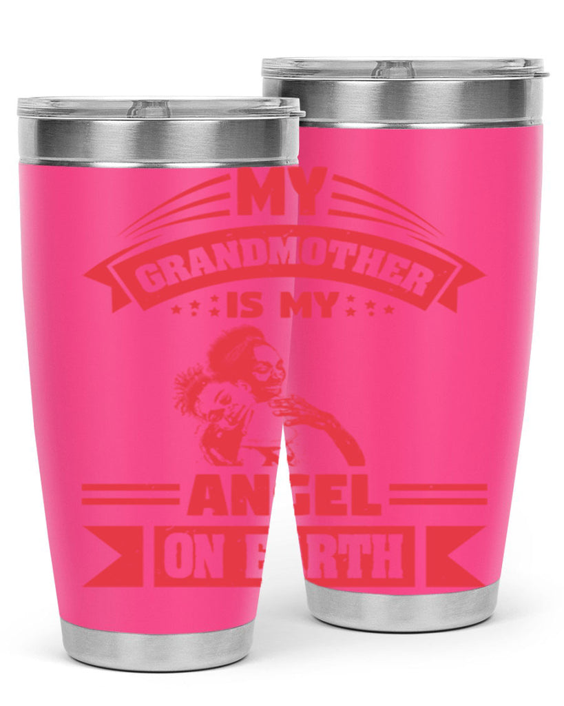 my grandmother is my angel on earth 40#- mothers day- Tumbler