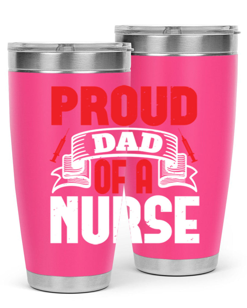 proud dad of a nurse Style 257#- nurse- tumbler