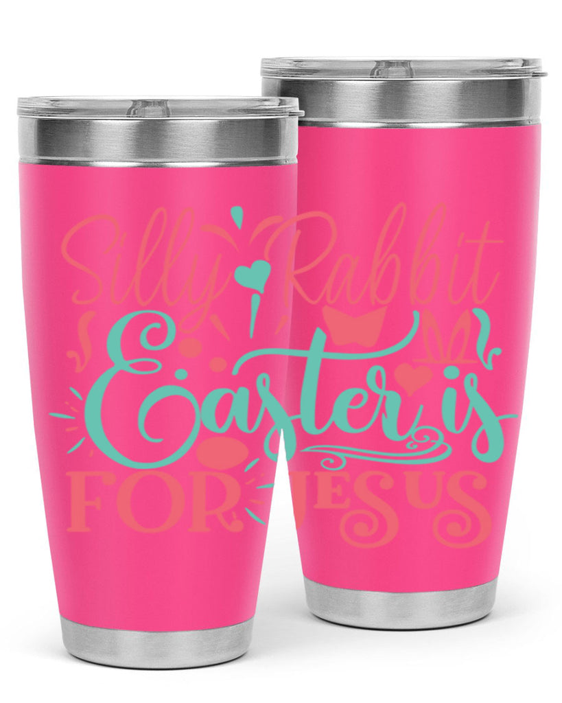 silly rabbit easter is for jesus 103#- easter- Tumbler