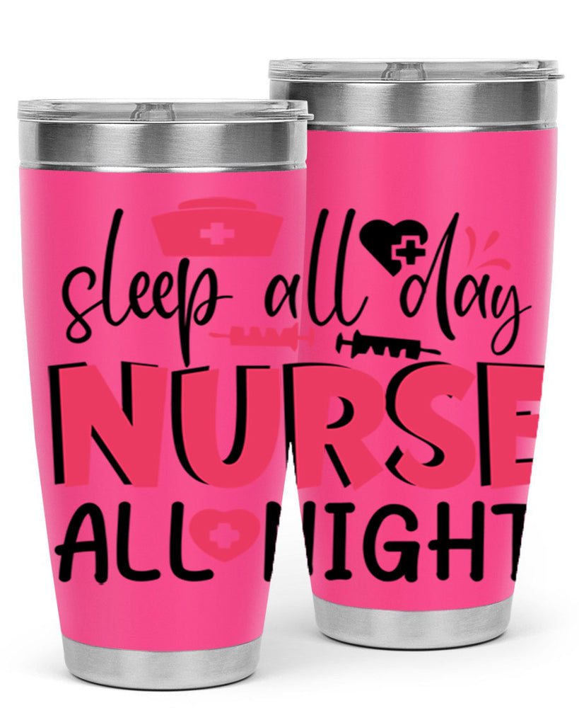 sleep all day nurse all night Style 350#- nurse- tumbler