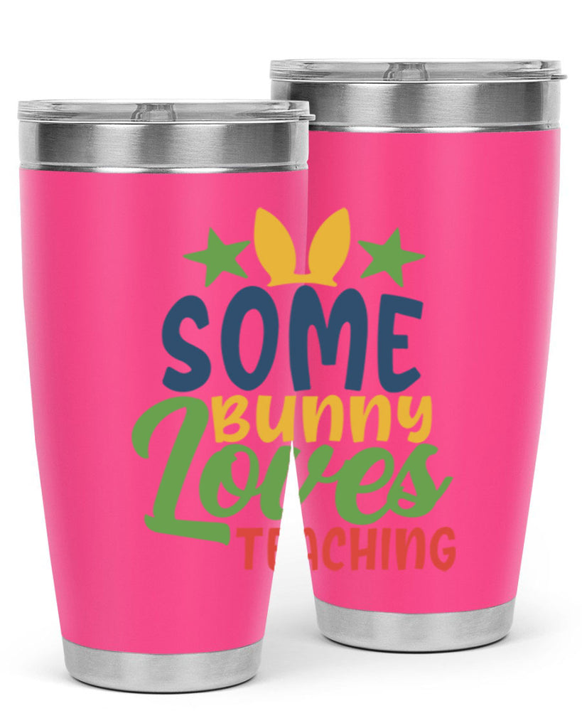 some bunny loves teaching Style 150#- teacher- tumbler