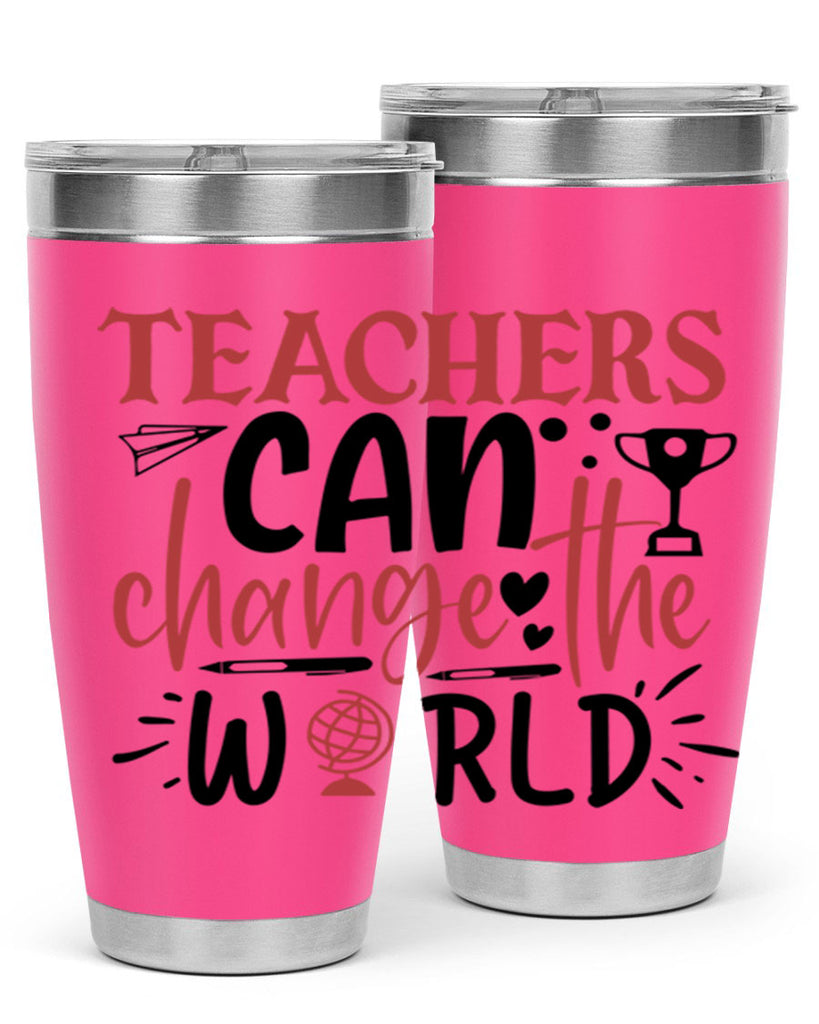 teachers ca change the world Style 136#- teacher- tumbler
