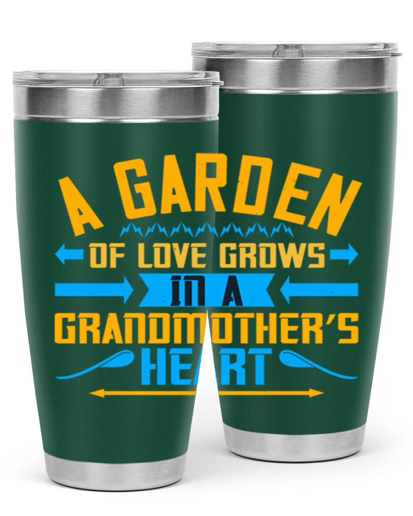 A garden of love grows in a grandmother’s heart 97#- grandma - nana- Tumbler