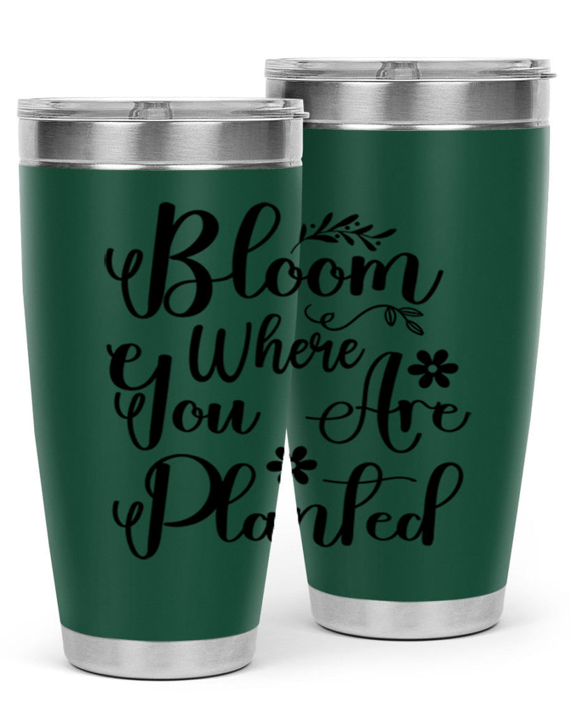 Bloom Where You Are Planted 75#- spring- Tumbler
