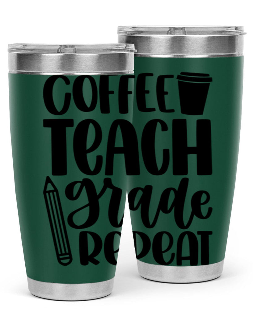 Coffee Teach Grade Repeat Style 83#- teacher- tumbler