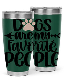 Dogs Are My Favorite People Style 22#- dog- Tumbler