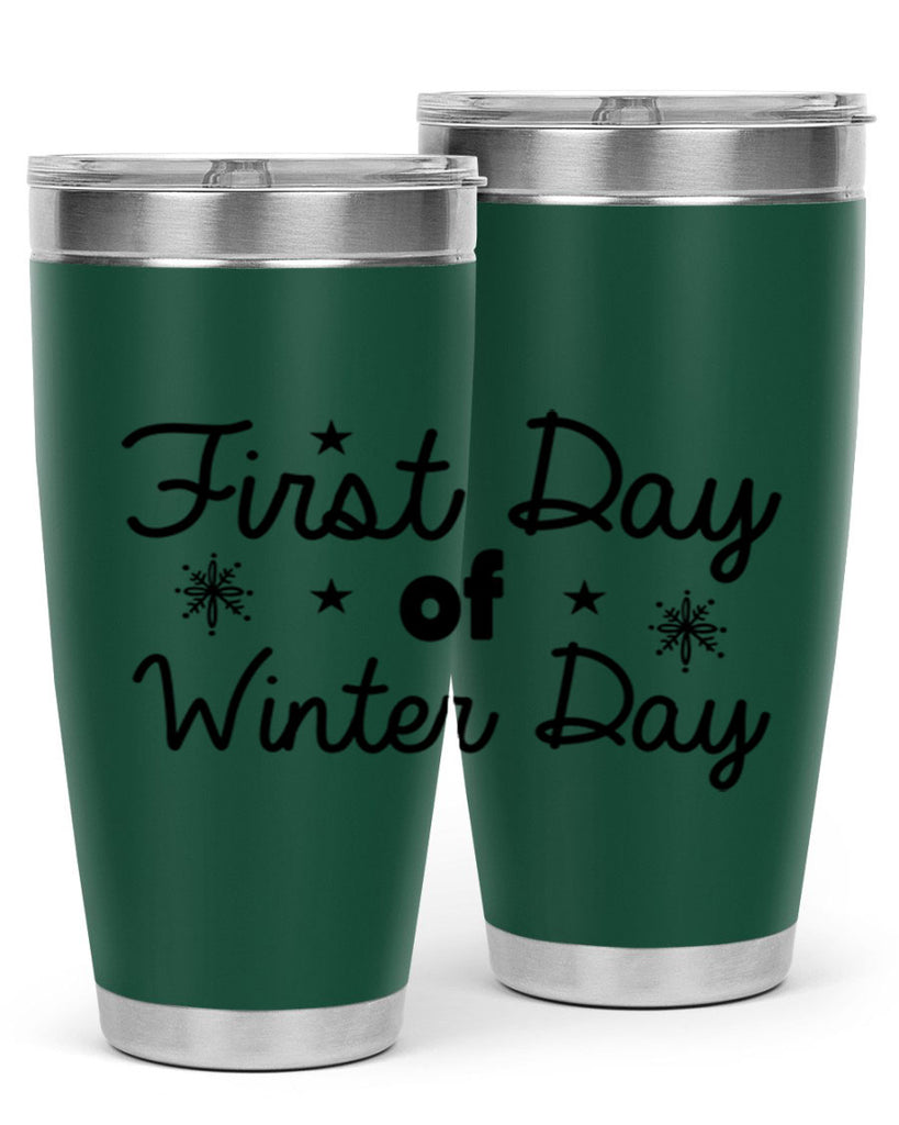 First Day of Winter Day106#- winter- Tumbler