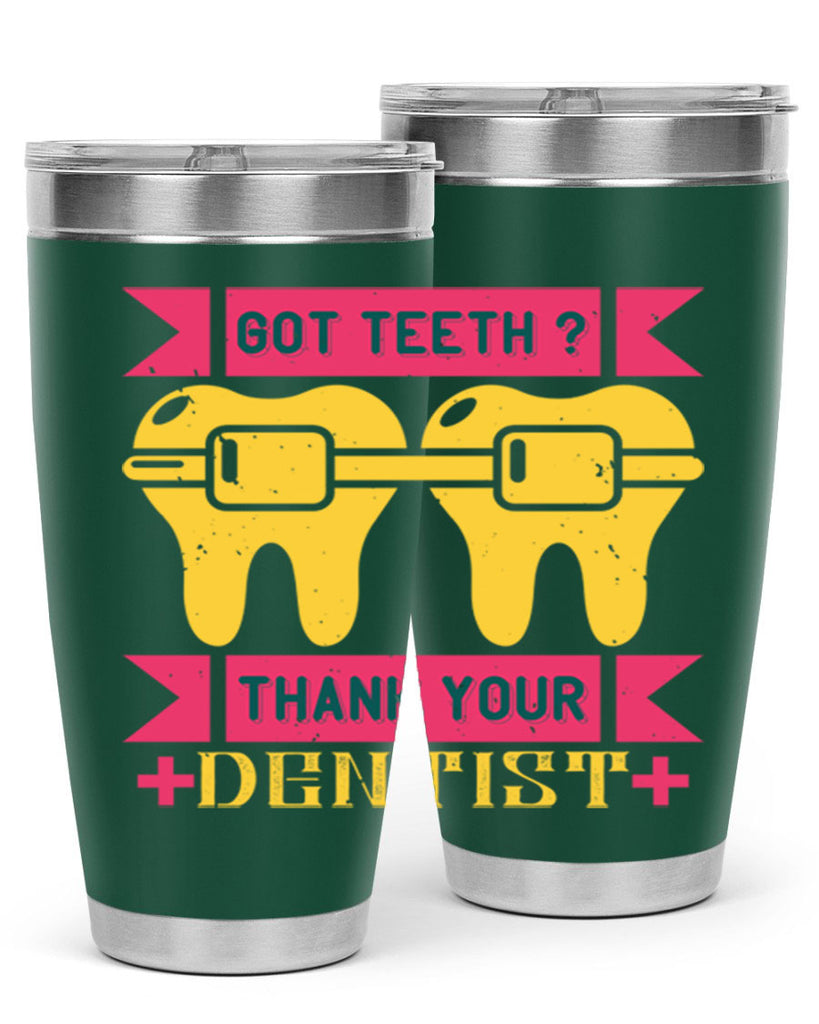 Got teeth thank your Style 40#- dentist- tumbler