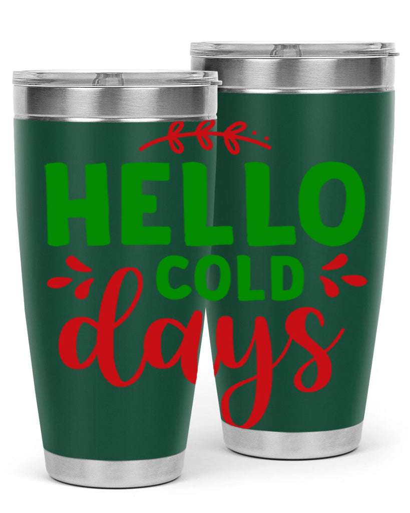 Hello Cold Days 151#- winter- Tumbler