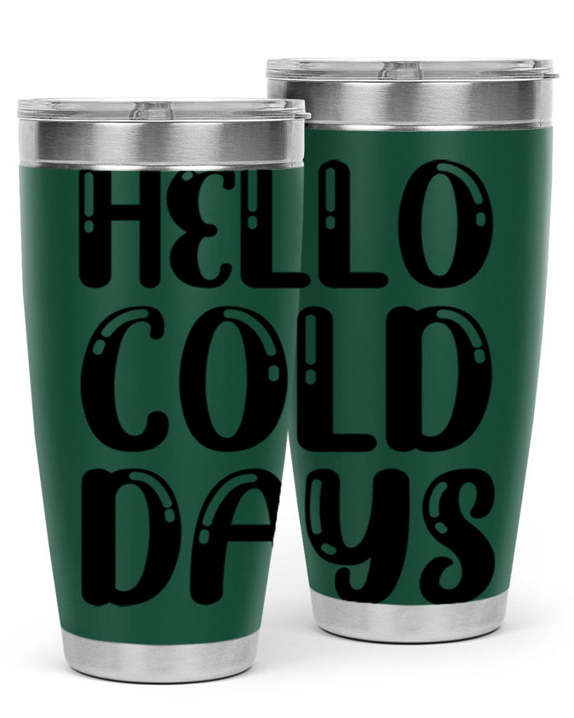 Hello Cold Days 175#- winter- Tumbler