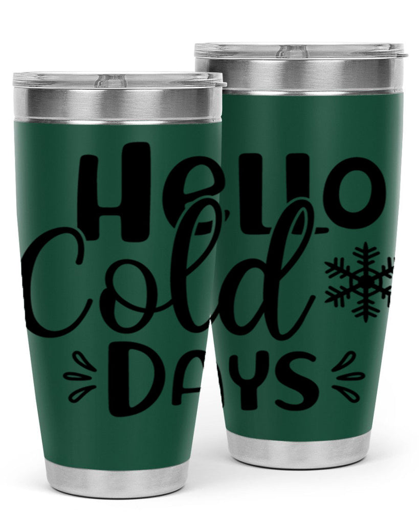 Hello Cold Days155#- winter- Tumbler