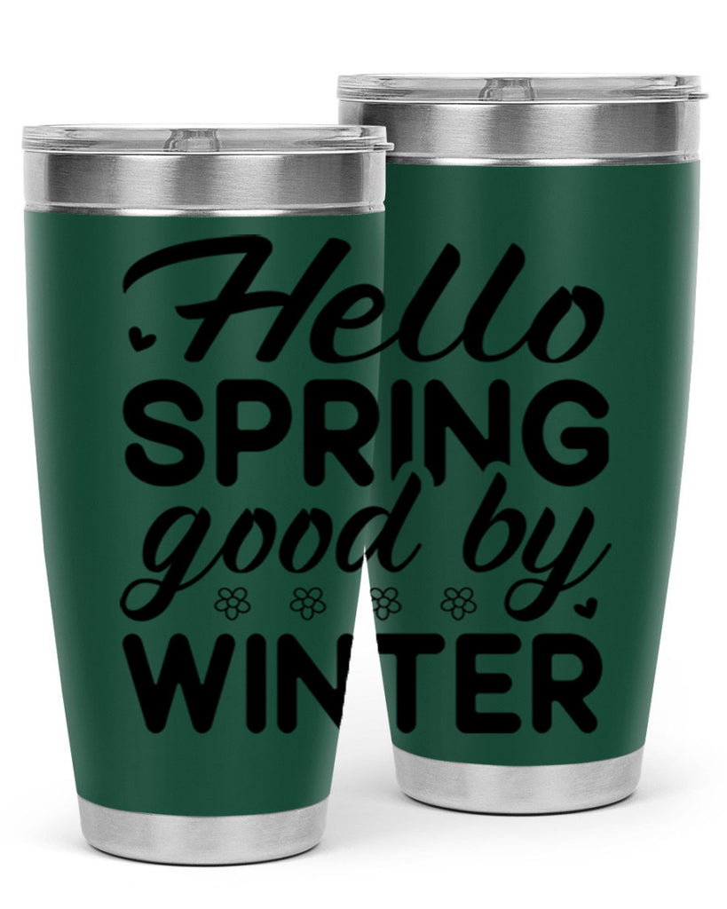 Hello spring good by winter 223#- spring- Tumbler