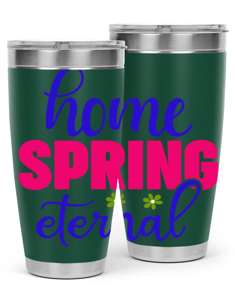 Home Spring Eternal 240#- spring- Tumbler