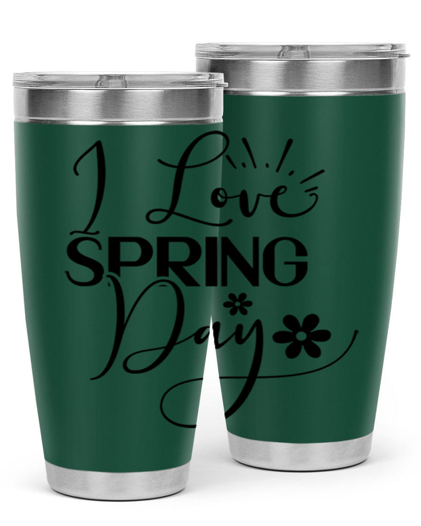 I Love Spring Day 265#- spring- Tumbler