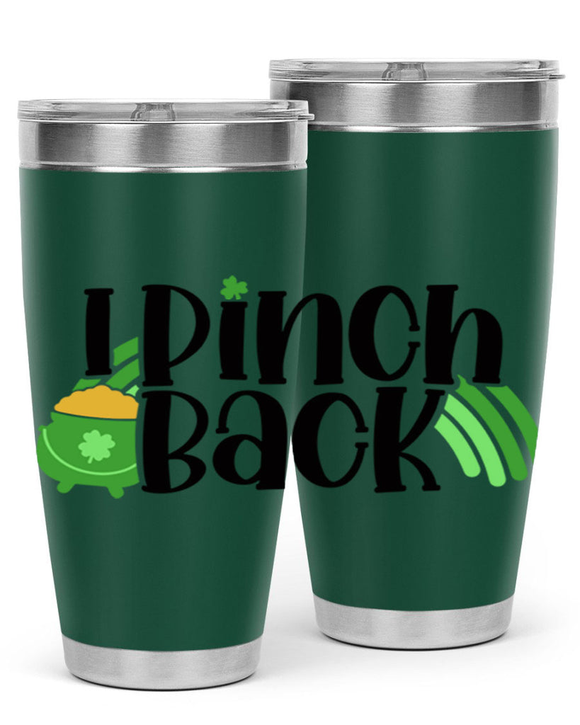 I Pinch Back Style 84#- St Patricks Day- Tumbler