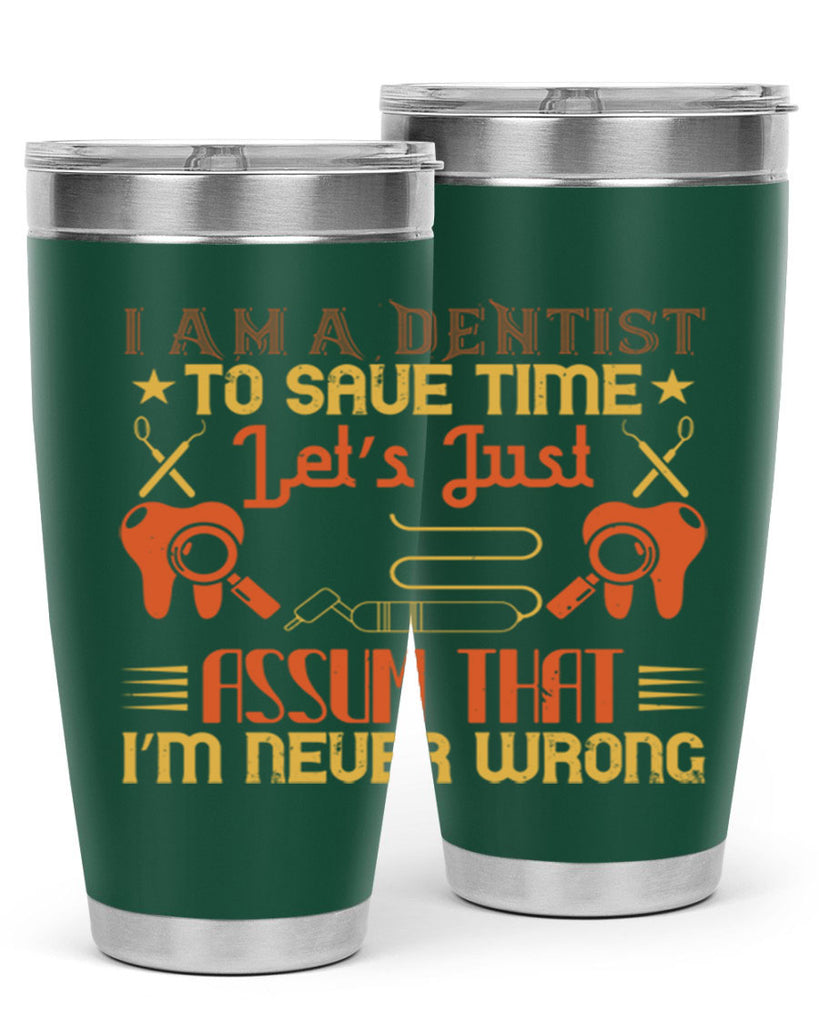 I am a dentist Style 38#- dentist- tumbler