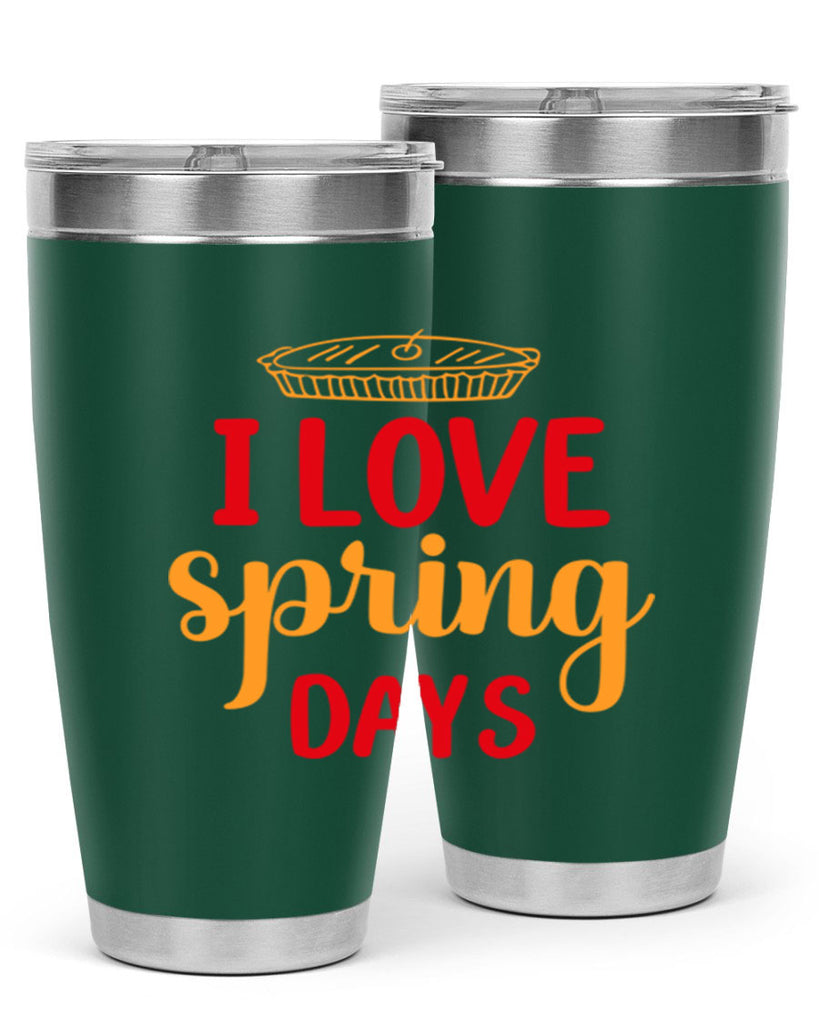 I love spring days 268#- spring- Tumbler