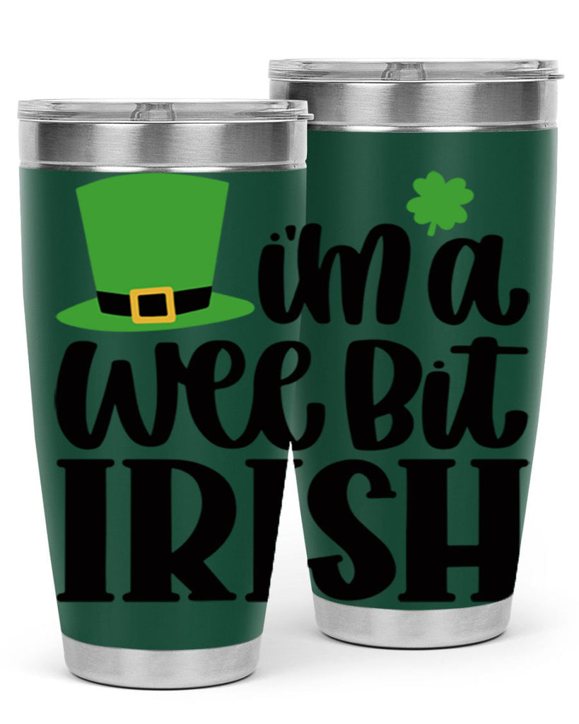 Im A Wee Bit Irish Style 83#- St Patricks Day- Tumbler