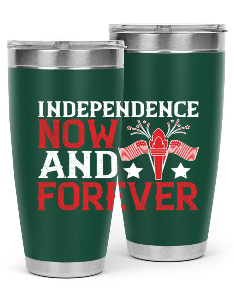 Independence now and forever Style 122#- Fourt Of July- Tumbler