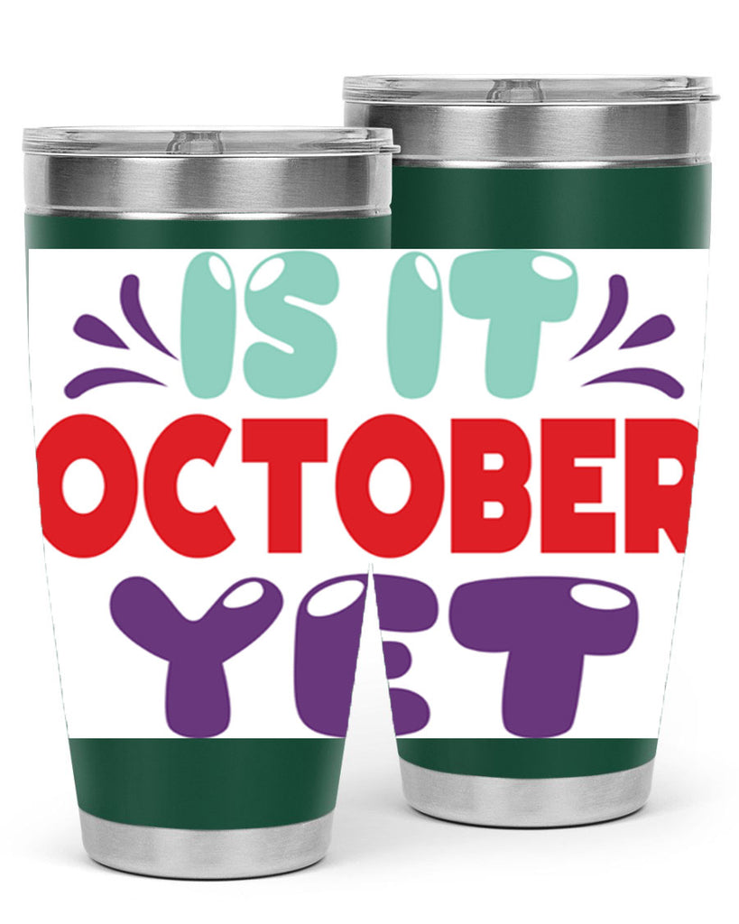 IsItOctoberYet 358#- fall- Tumbler